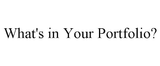 what's in your portfolio?