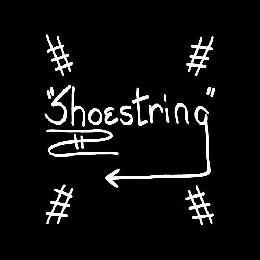 "shoestring"