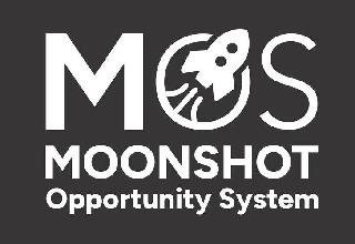 mos moonshot opportunity system
