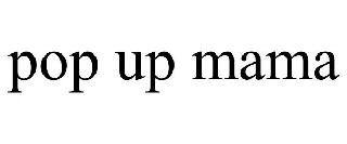pop up mama