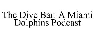 the dive bar: a miami dolphins podcast