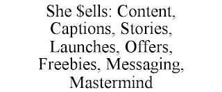 she $ells: content, captions, stories, launches, offers, freebies, messaging, mastermind