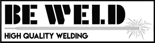 be weld high quality welding