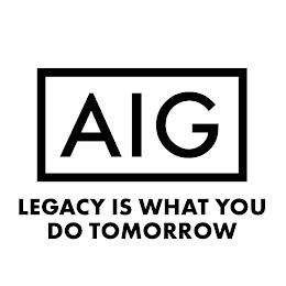 aig legacy is what you do tommorow