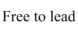 free to lead