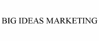 big ideas marketing