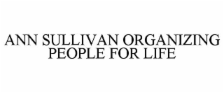 ann sullivan organizing people for life