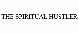 the spiritual hustler