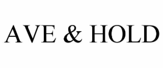 ave & hold