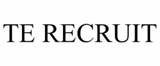 te recruit