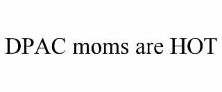 dpac moms are hot