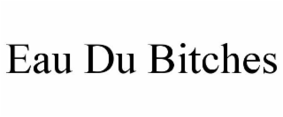 eau du bitches