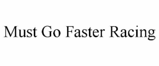 must go faster racing