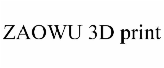 zaowu 3d print