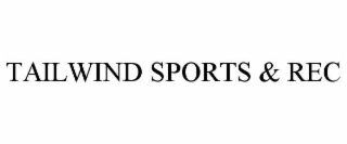 tailwind sports & rec