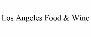 los angeles food & wine