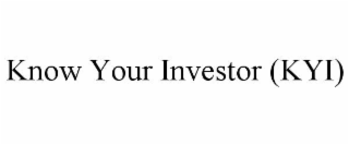 know your investor (kyi)