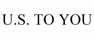u.s. to you