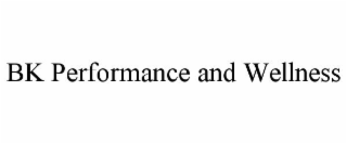 bk performance and wellness