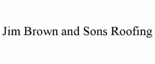 jim brown and sons roofing