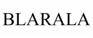 blarala