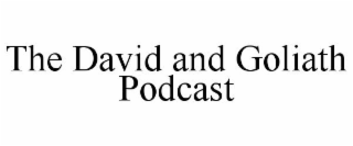 the david and goliath podcast
