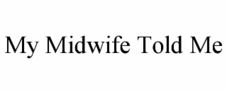 my midwife told me
