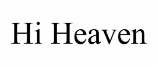 hi heaven