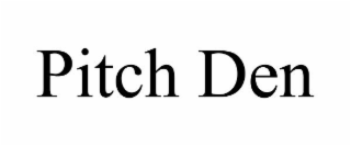 pitch den