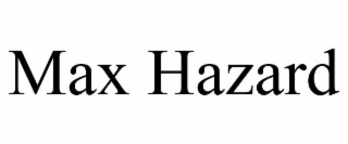 max hazard