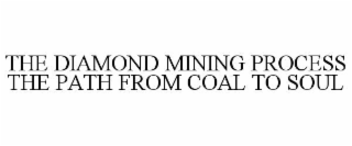 the diamond mining process the path from coal to soul