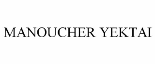 manoucher yektai