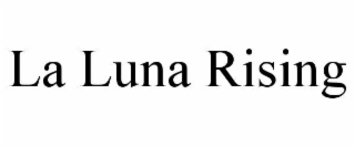 la luna rising