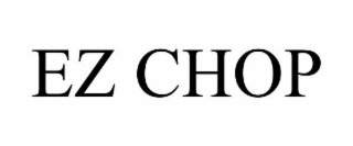 ez chop