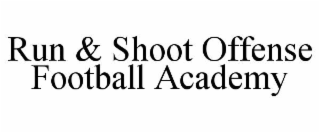 run & shoot offense football academy