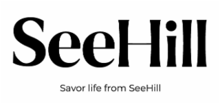seehill savor life from seehill