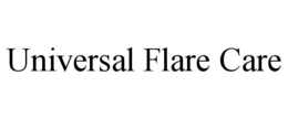 universal flare care