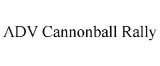 adv cannonball rally