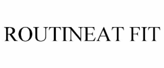 routineat fit