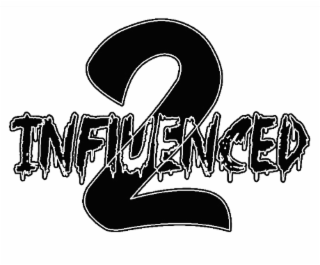 2 influenced