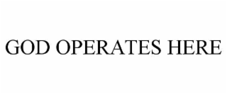 god operates here