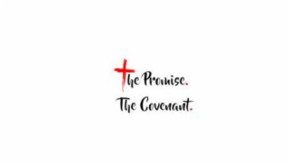 the promise. the covenant.