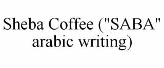 sheba coffee ("saba" arabic writing)