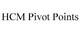 hcm pivot points