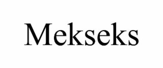 mekseks