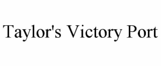 taylor's victory port