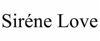 sirÉne love