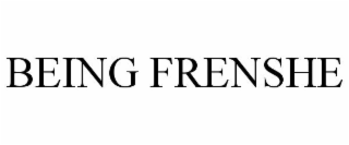 being frenshe