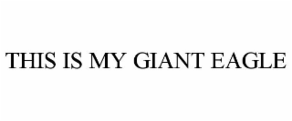 this is my giant eagle