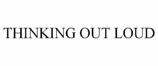 thinking out loud
